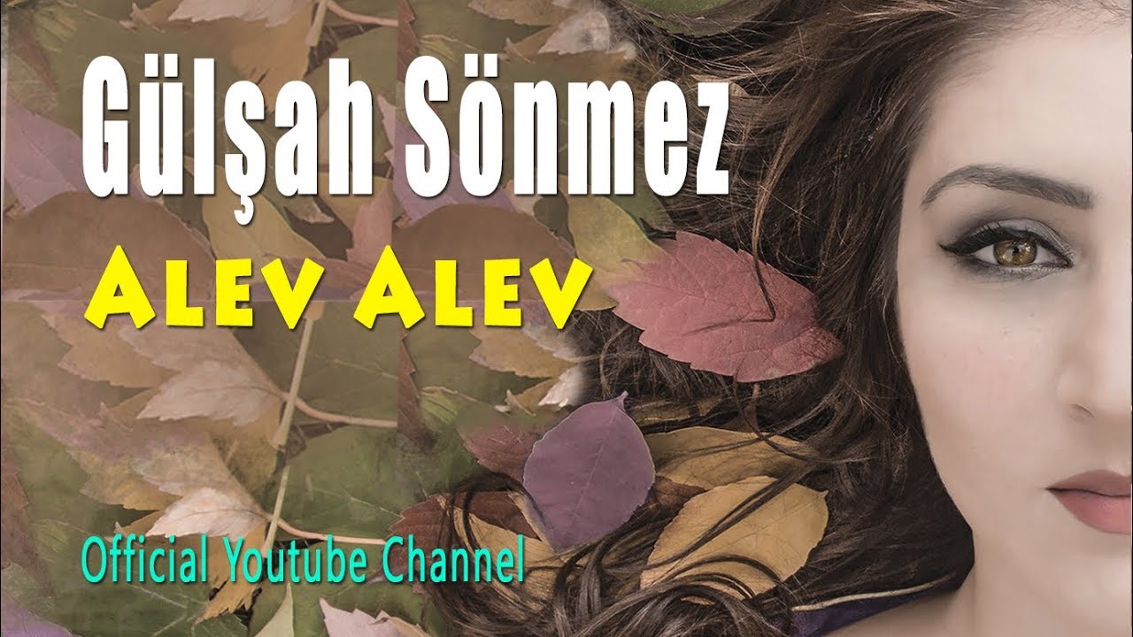 Gülşah Sönmez - Alev Alev
