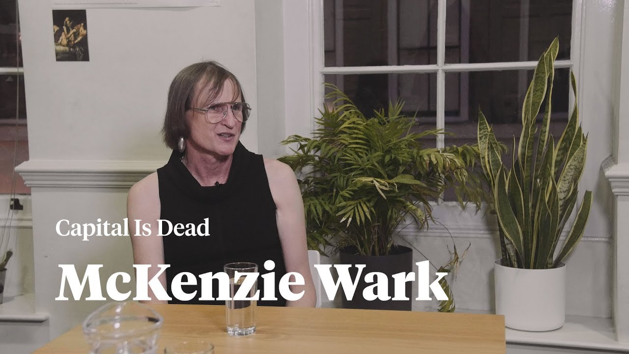 Capital Is Dead | McKenzie Wark in conversation with Verso Books