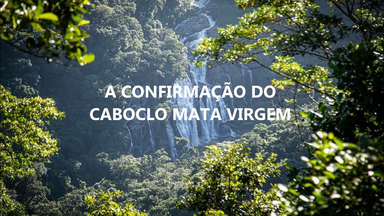 A confirmação do Caboclo Mata Virgem