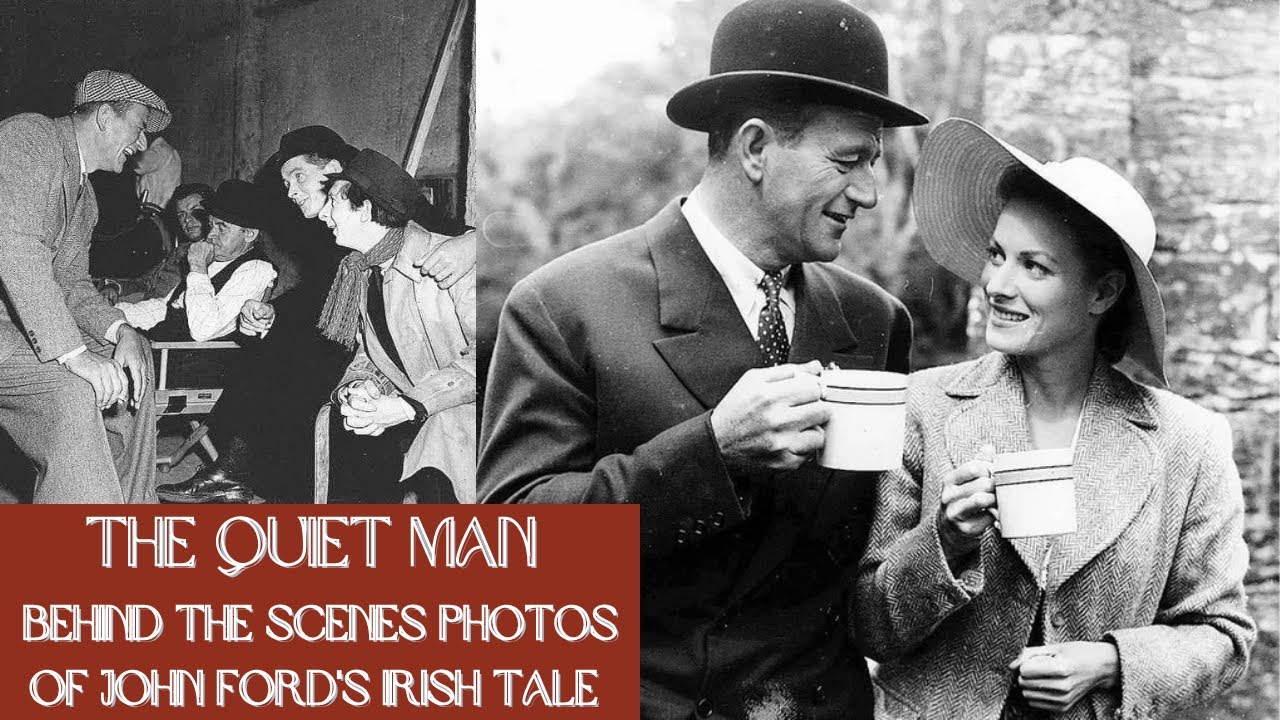 THE QUIET MAN - Behind The Scenes Photos Of John Ford's Iconic Masterpiece | Golden Classic