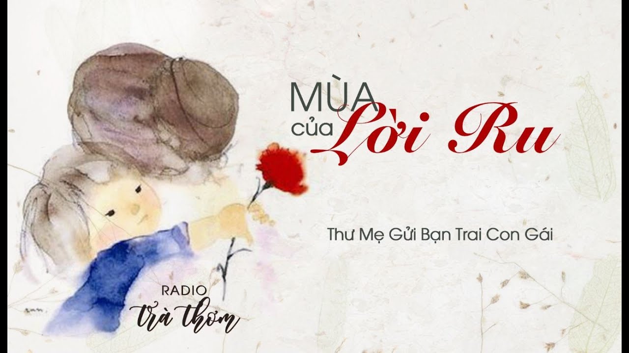 RADIO MÙA CỦA LỜI RU #13 || THƯ MẸ GỬI NGƯỜI YÊU CON GÁI