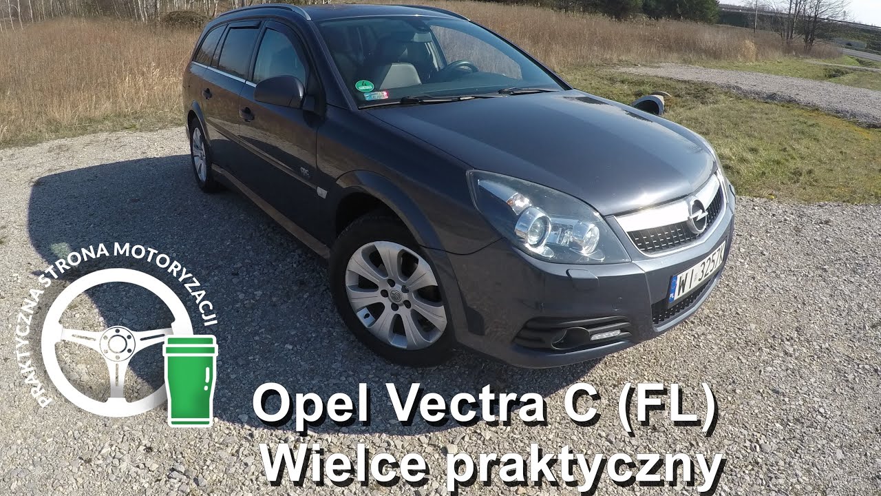 Opel Vectra C (FL) - Wielce praktyczny