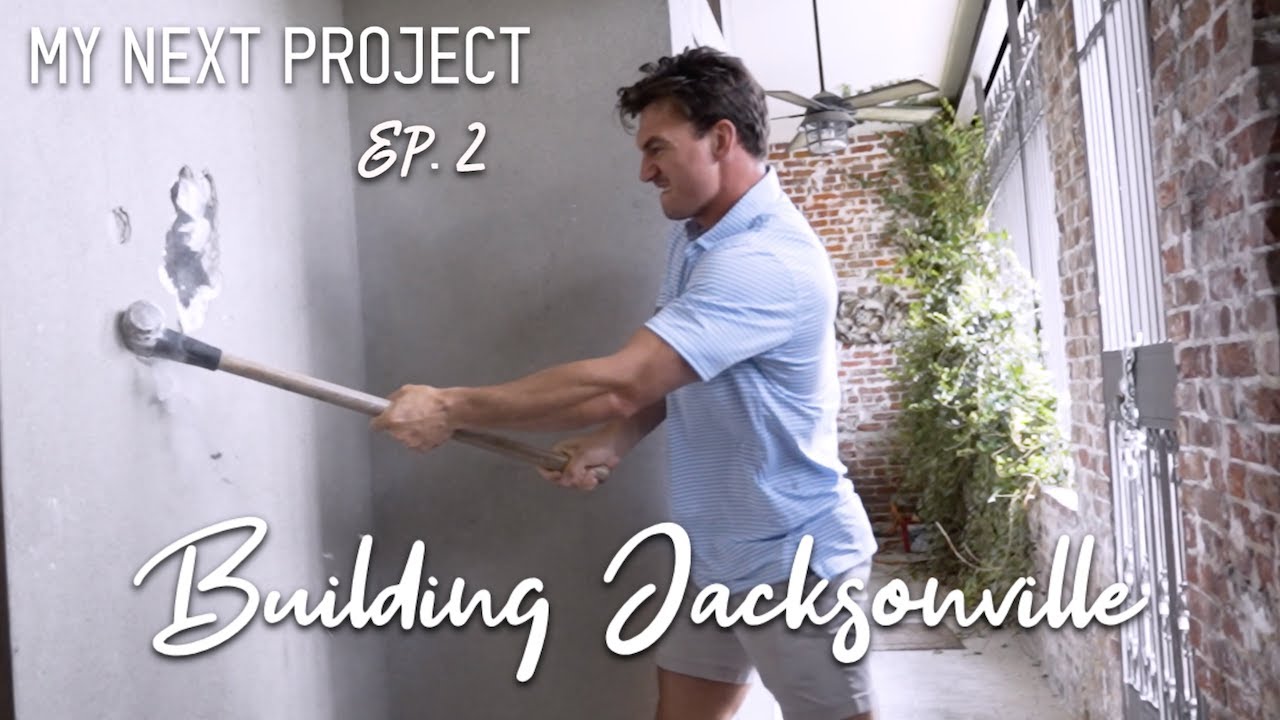 My Next Project | Episode 2: Building Jacksonville | Tyler Cameron