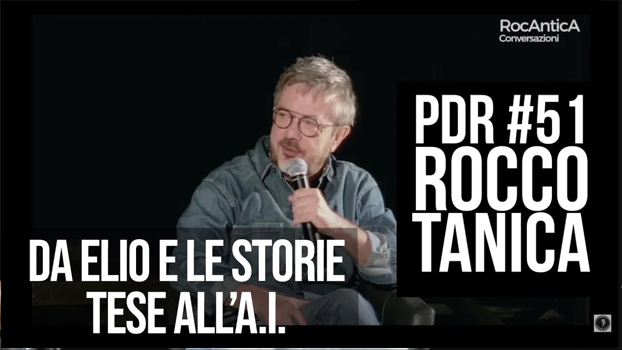 PDR #51 ROCCO TANICA. "Da Supergiovane all'intelligenza artificiale" live@RocAntica