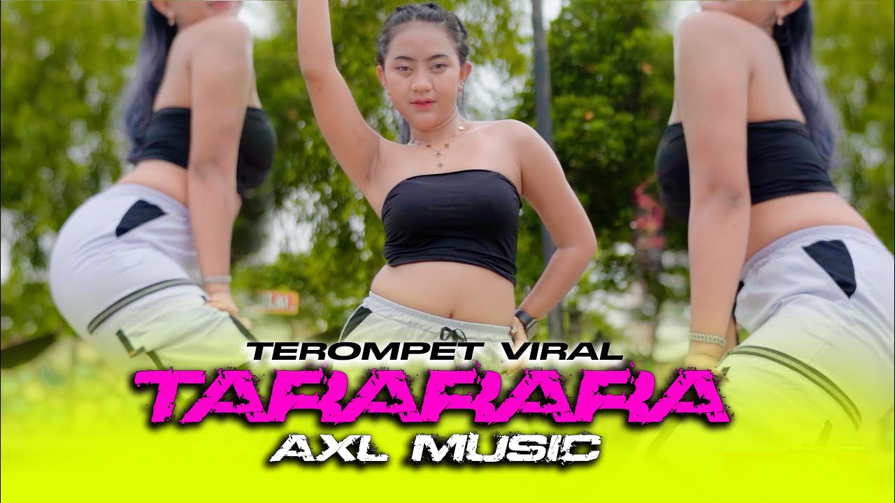 VIRAL DJ TEROMPET TARARARA X mokingbirth - AXL MUSIC