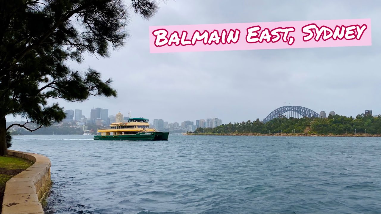 🇦🇺 Walk around Balmain East from Darling St / Balmain East Wharf / Thornton Park / Illoura Reserve