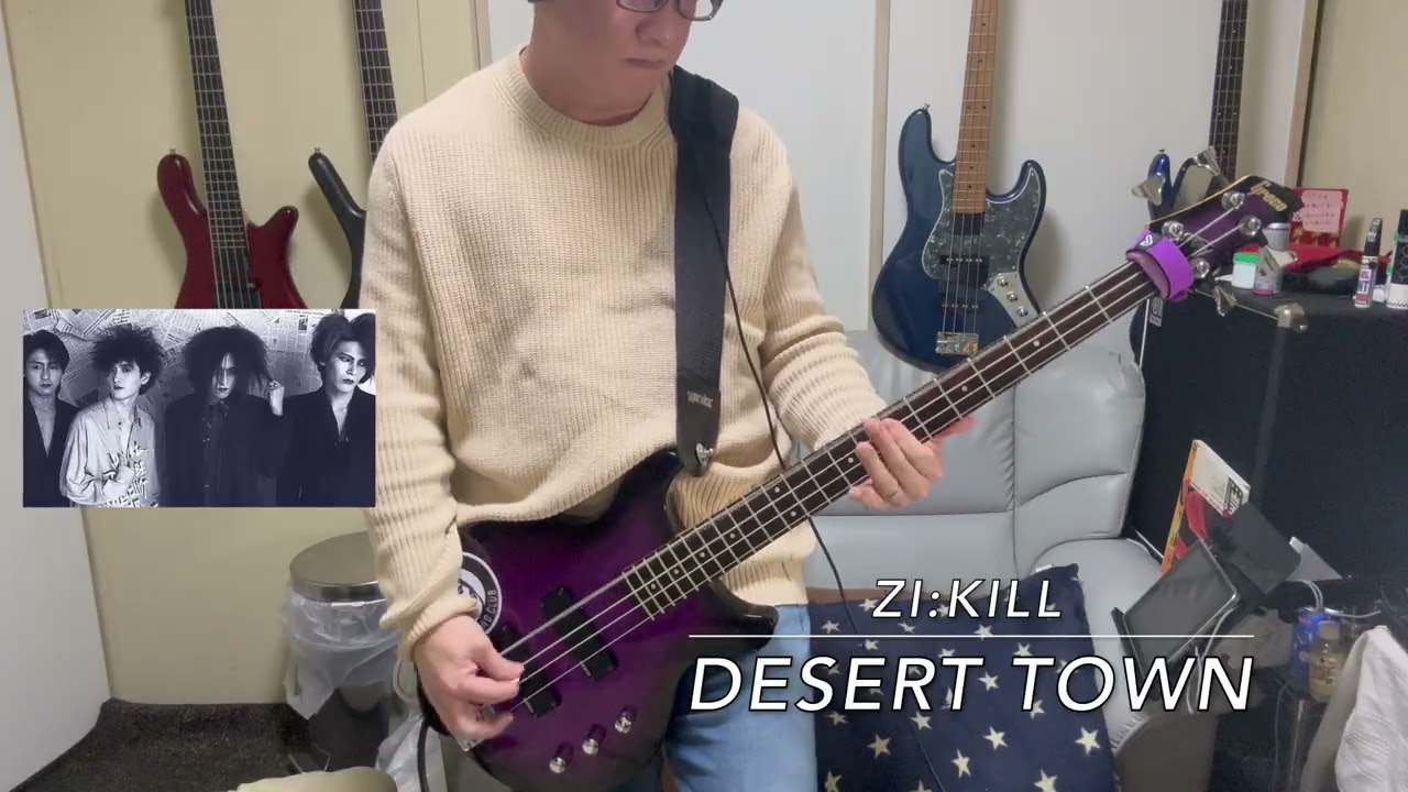 【弾いてみた】 ZI:KILL(ジキル)／      DESERT TOWN(ベースカバー)