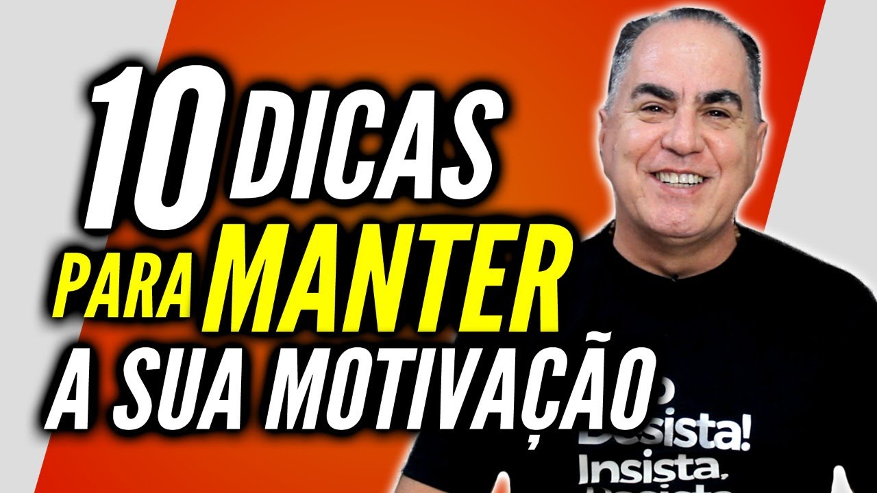 10 Dicas para Manter a Sua Motivação