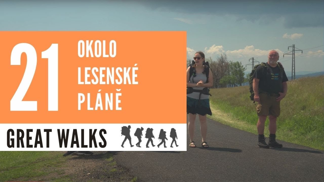 Great Walks 21   Okolo Lesenské pláně