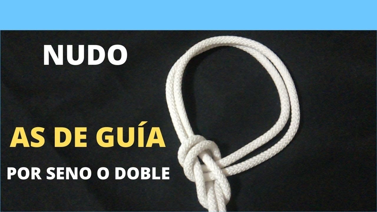 NUDO AS DE GUIA POR SENO O DOBLE // GUIDE ACE KNOT FOR BOWL OR DOUBLE