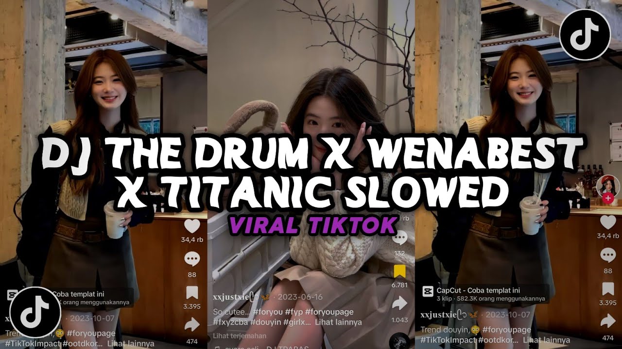 DJ THE DRUM X WENABEST X TITANIC (Slow + Reverb) VIRAL TIKTOK SOUND KHARIS SOPAN