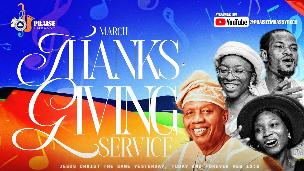 MARCH THANKSGIVING SERVICE WITH PASTOR E.A ADEBOYE