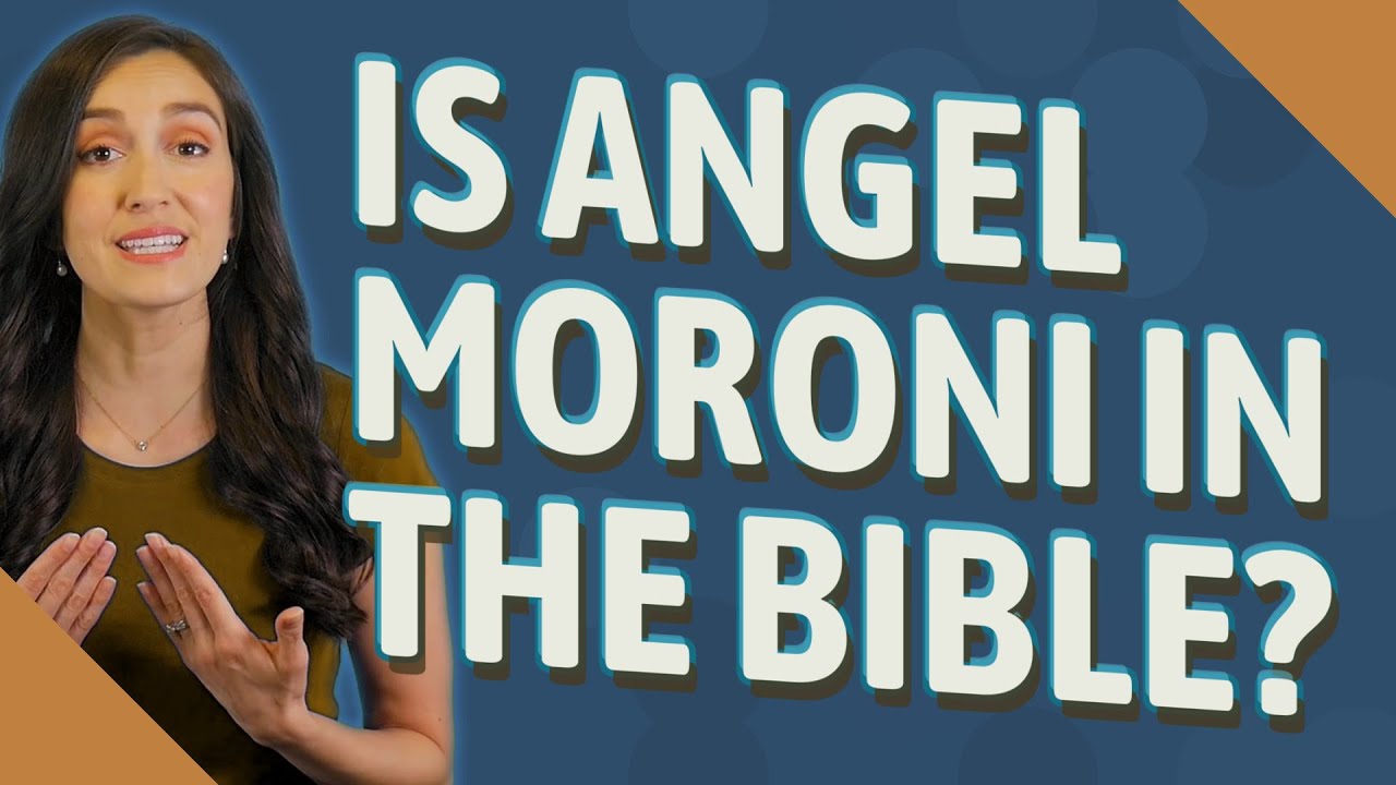 Is Angel Moroni in the Bible?