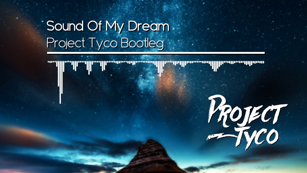 Sound Of My Dream (Hardstyle Remix/Bootleg)
