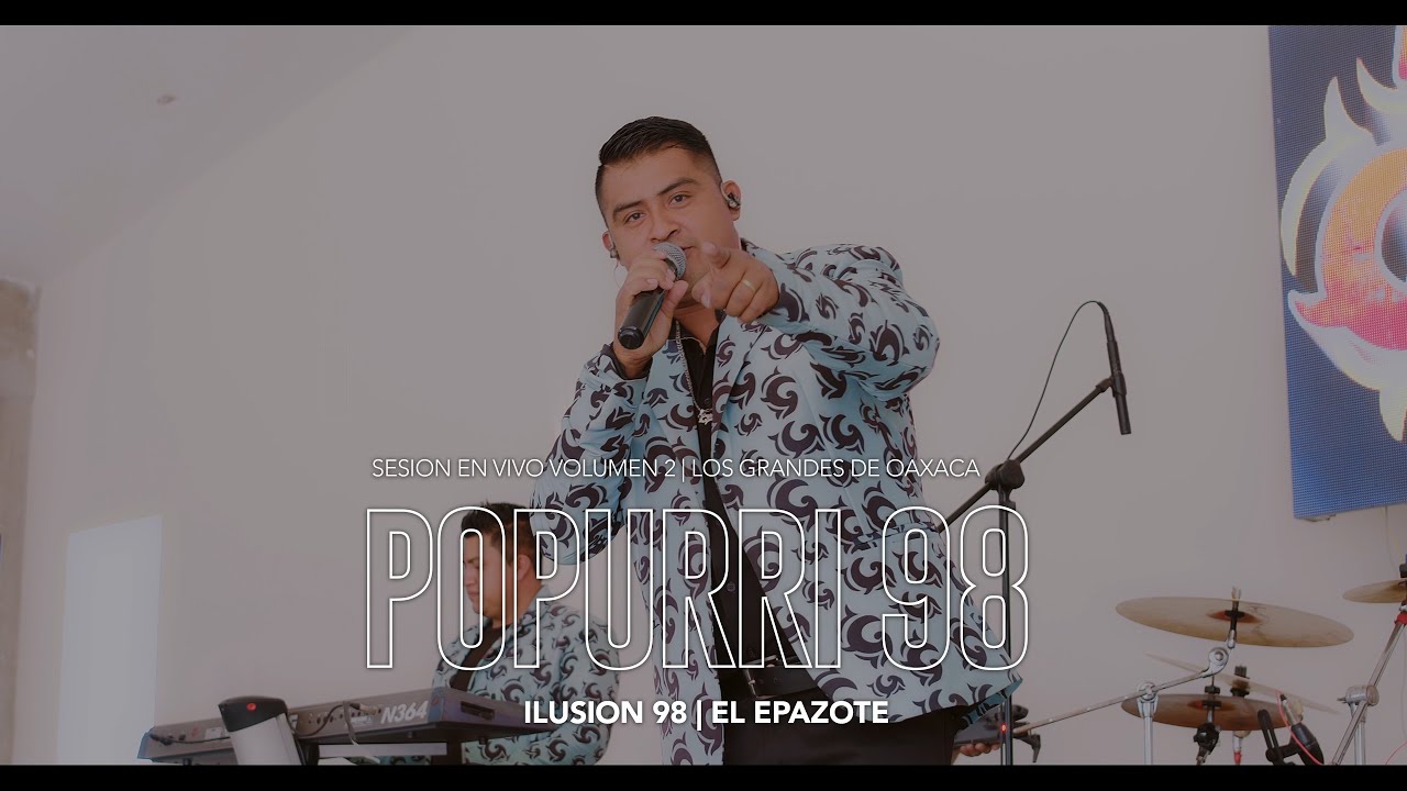 Popurrí 98  - Sesion en Vivo Vol. 2 - Los Grandes de Oaxaca