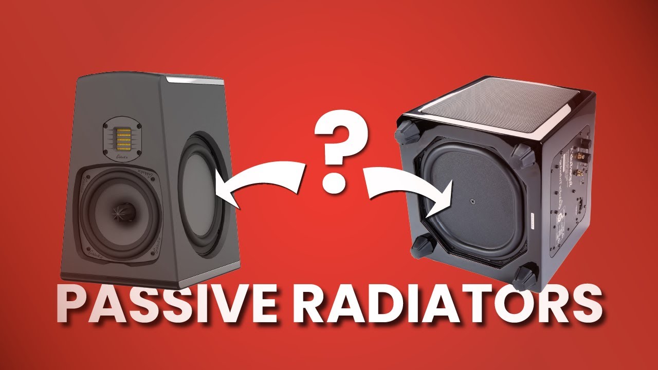 PASSIVE RADIATORS EXPLAINED!! | eCoustically Speaking