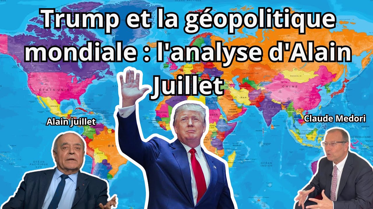 Trump et la géopolitique mondiale : l’analyse d’Alain Juillet