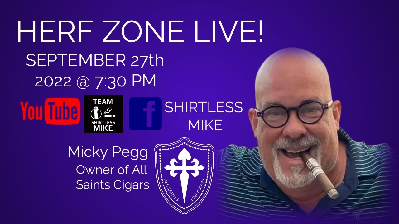 Herf Zone Live! Episode 75- Micky Pegg, All Saints Cigars