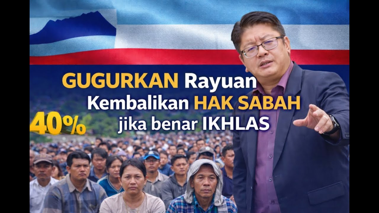 GUGURKAN rayuan 40%, Kembalikan HAK SABAH jika benar IKHLAS.
