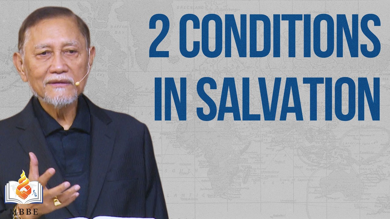 Two Conditions in Salvation - Dr. Benny M. Abante, Jr.
