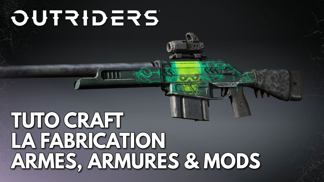 Outriders Tuto FR : la Fabrication / Craft - Armes, Armures & Mods 🔨