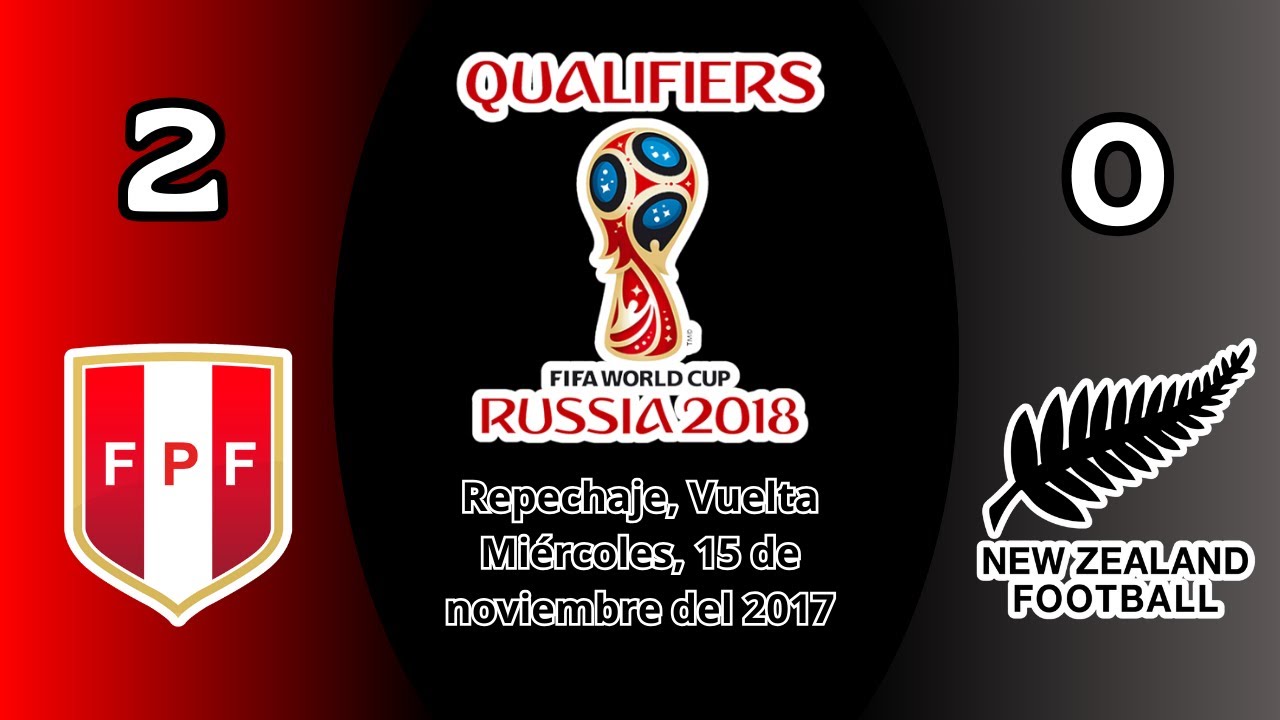 Clasificatorias CONMEBOL 2018 | Repechaje, Vuelta | Per&uacute; - Nueva Zelanda |  Completo