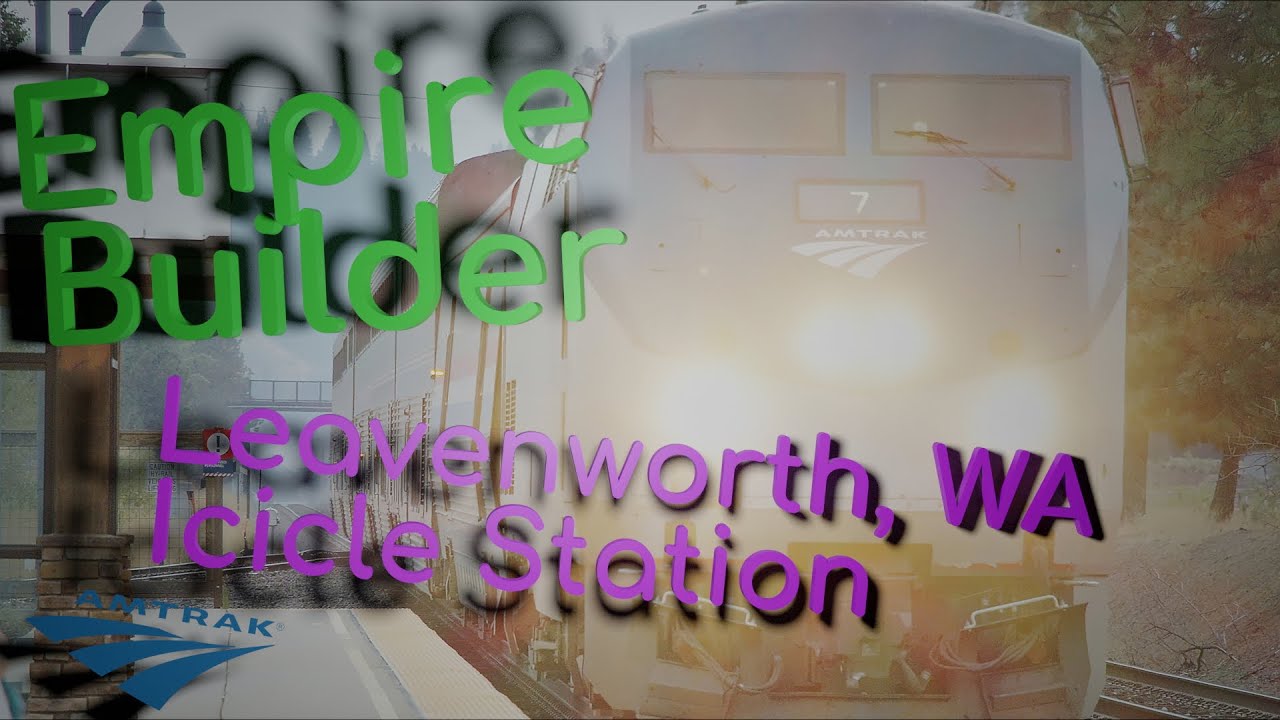 Amtrak Empire Builder at Leavenworth, WA's Icicle Station (4k)