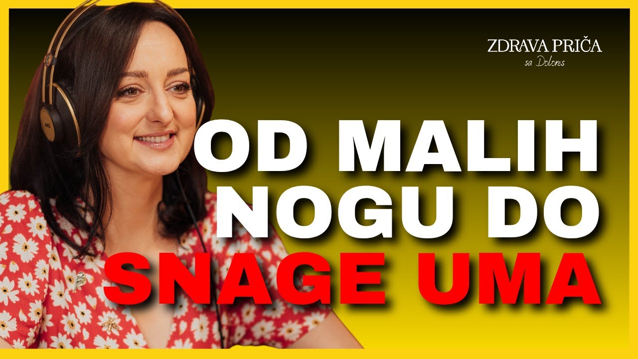 Od malih nogu do snage uma | Zdrava priča 049 - Miljana Nešković - Snaga Uma