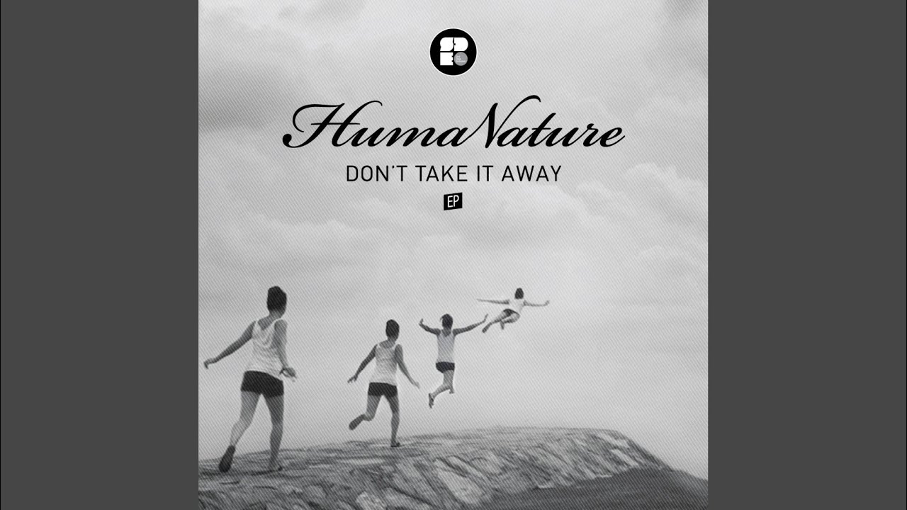 Don't Take It Away (Original Mix)