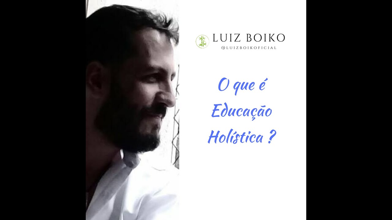 O que é Educação Holística?