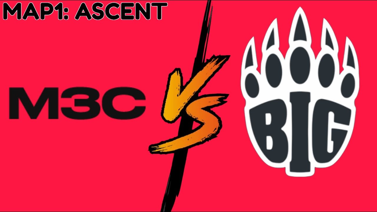 M3C vs BIG map 1 ASCENT full VCT EMEA