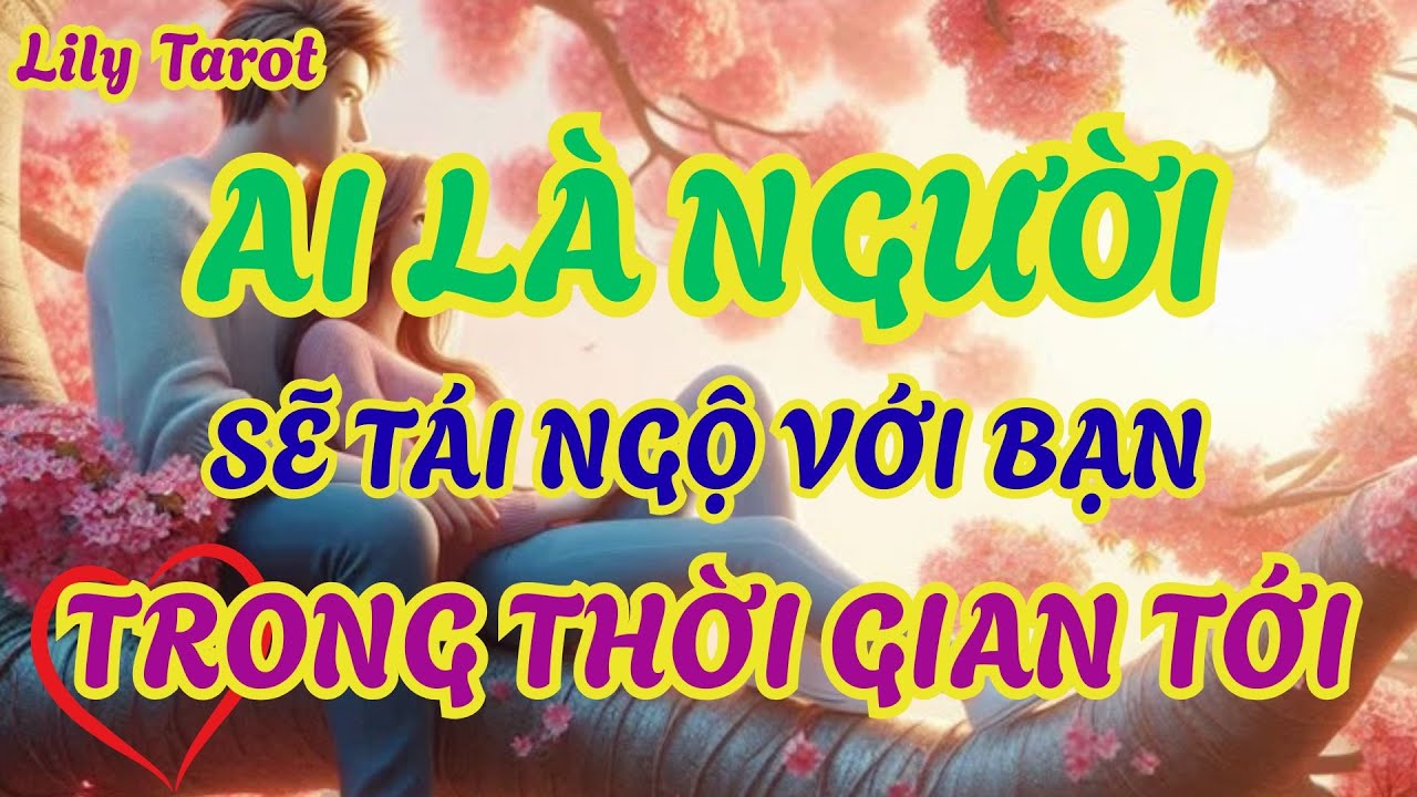 Ai là người sẽ tái ngộ với bạn trong thời gian sắp tới @tarot