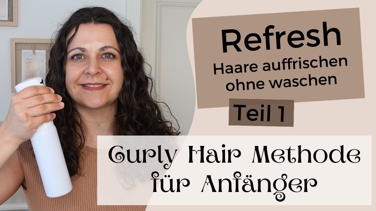 How to: Locken refreshen Teil 1 - Locken auffrischen ohne waschen am morgen ~ Curly Hair Methode