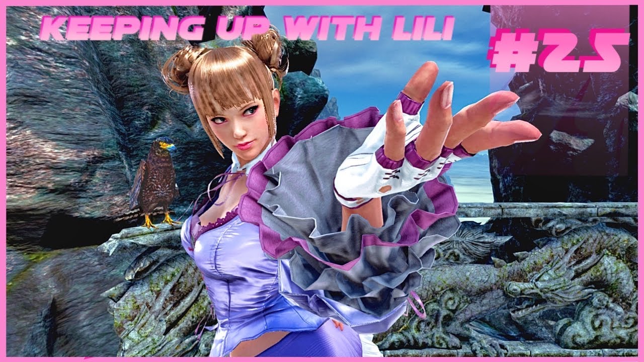 Tekken 7/ Keeping up with Lili #25