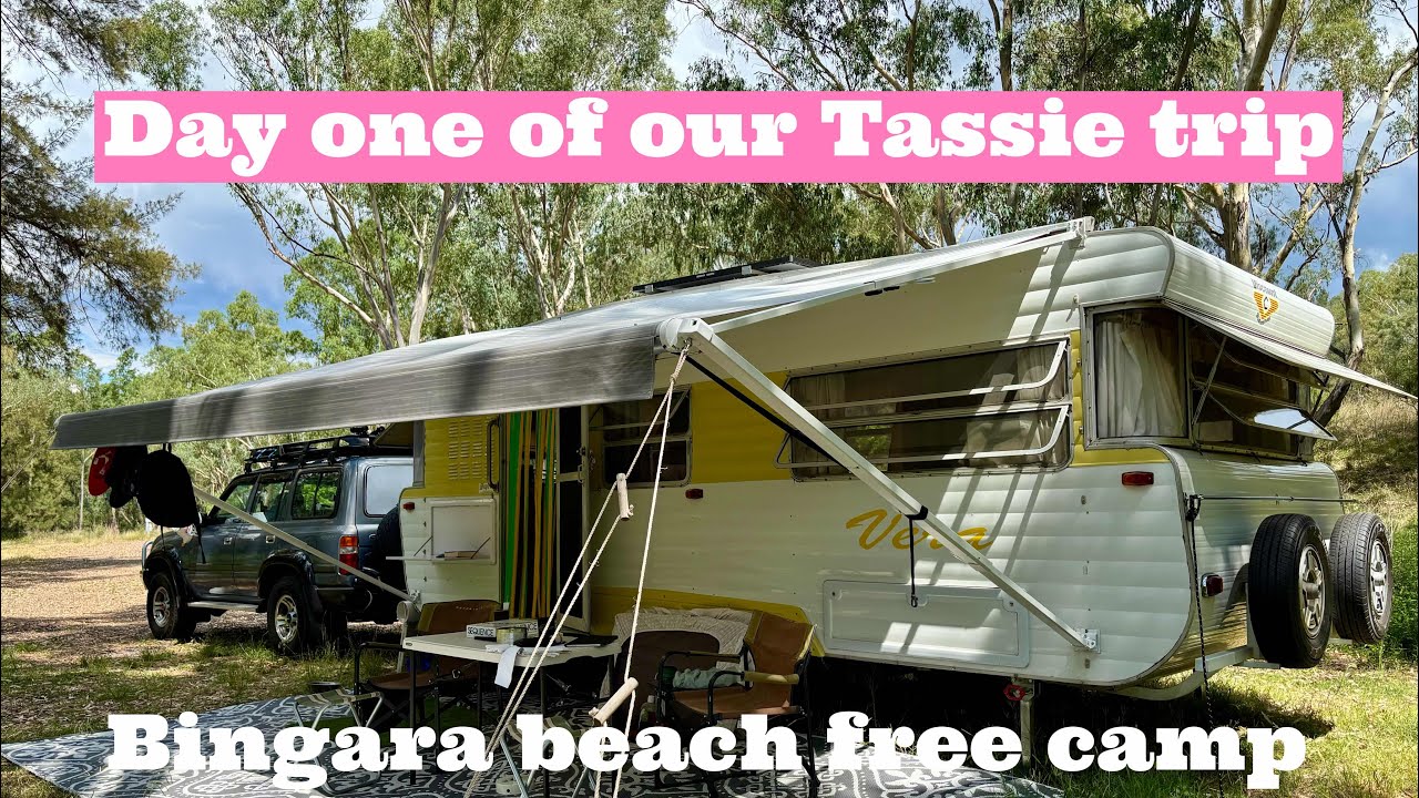 DAY ONE OF OUR TASSIE TRIP AND BEAUTIFUL BINGARA BEACH FREE CAMP 