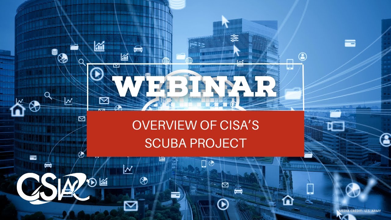 Overview of CISA’s SCuBA Project
