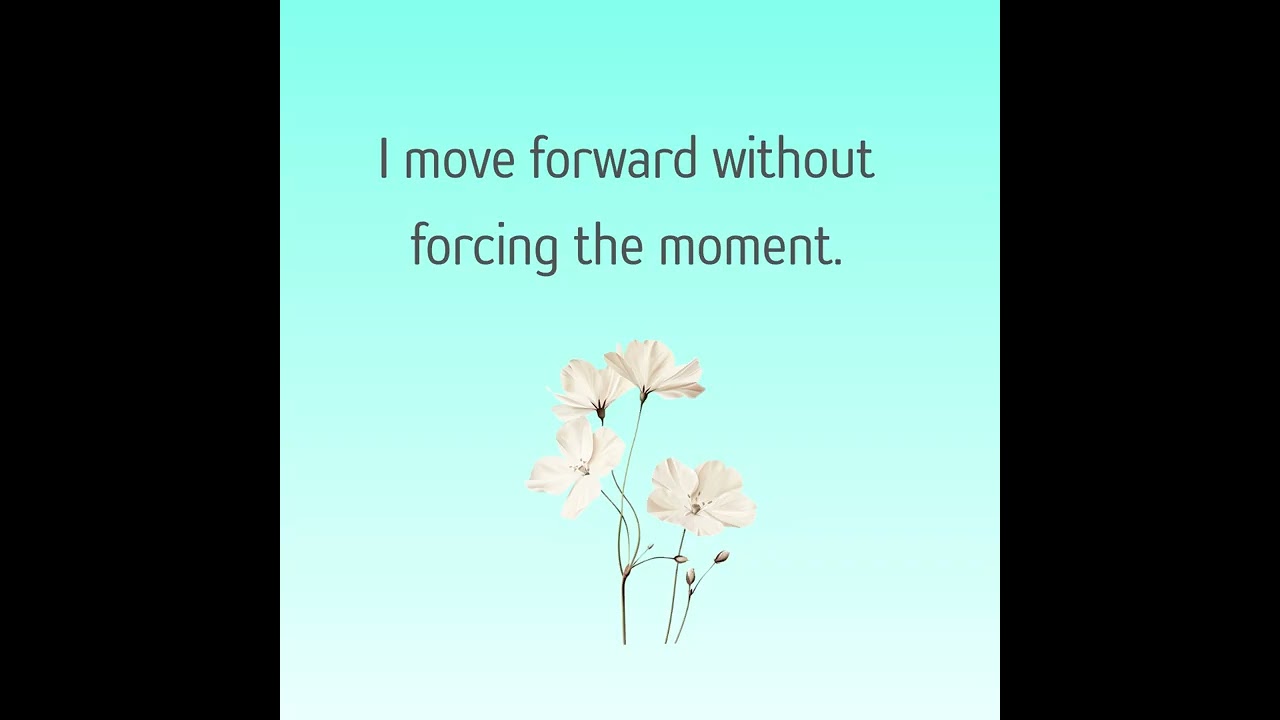 I move forward without forcing the moment 🌱 Calm Affirmation Music | Gentle Growth
