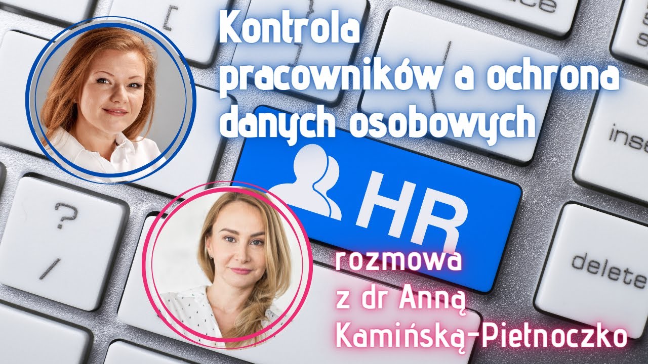 Kontrola pracowników a ochrona danych osobowych