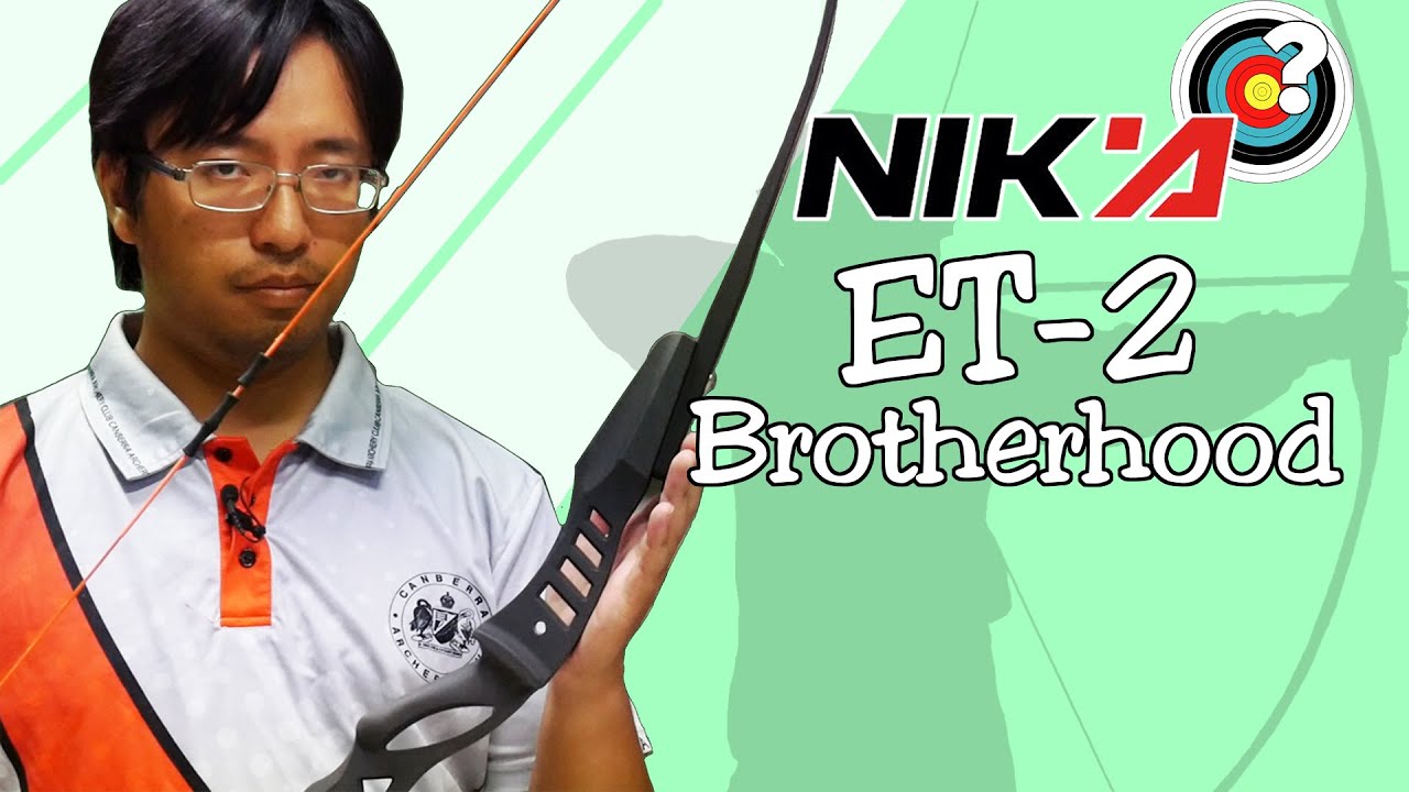 Archery | Nika ET-2 Brotherhood Recurve Bow Review