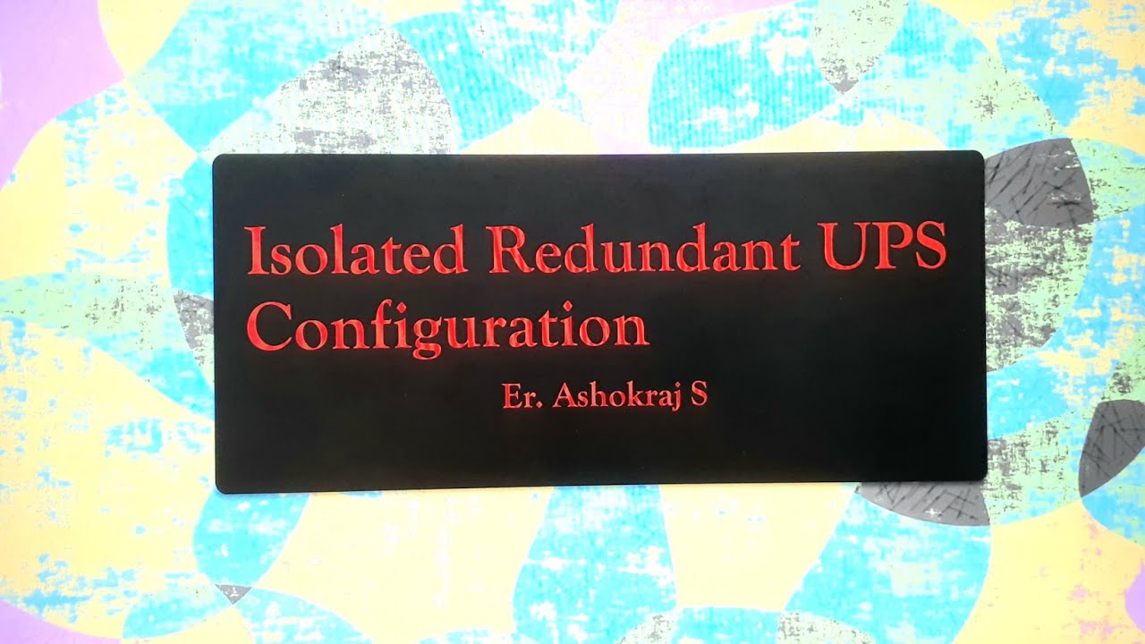 Isolated Redundant UPS Configuration | Types of UPS Configuration |Engineers View | Hindi
