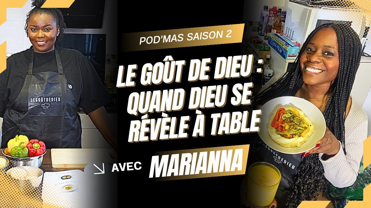Le goût de Dieu : quand Dieu se révèle à table avec Marianna