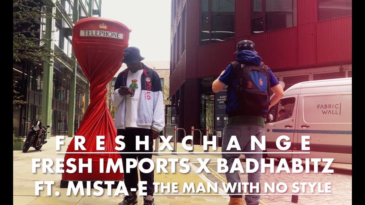 Fresh Imports & Badhabitz - Fresh Exchange feat. Mista E The Man With No Style (Official Video)