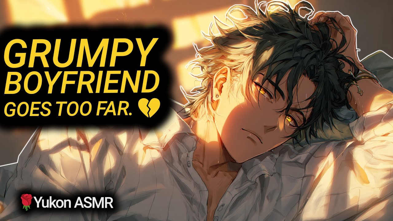 Grumpy Boyfriend Realises You’re Upset | Boyfriend ASMR Roleplay