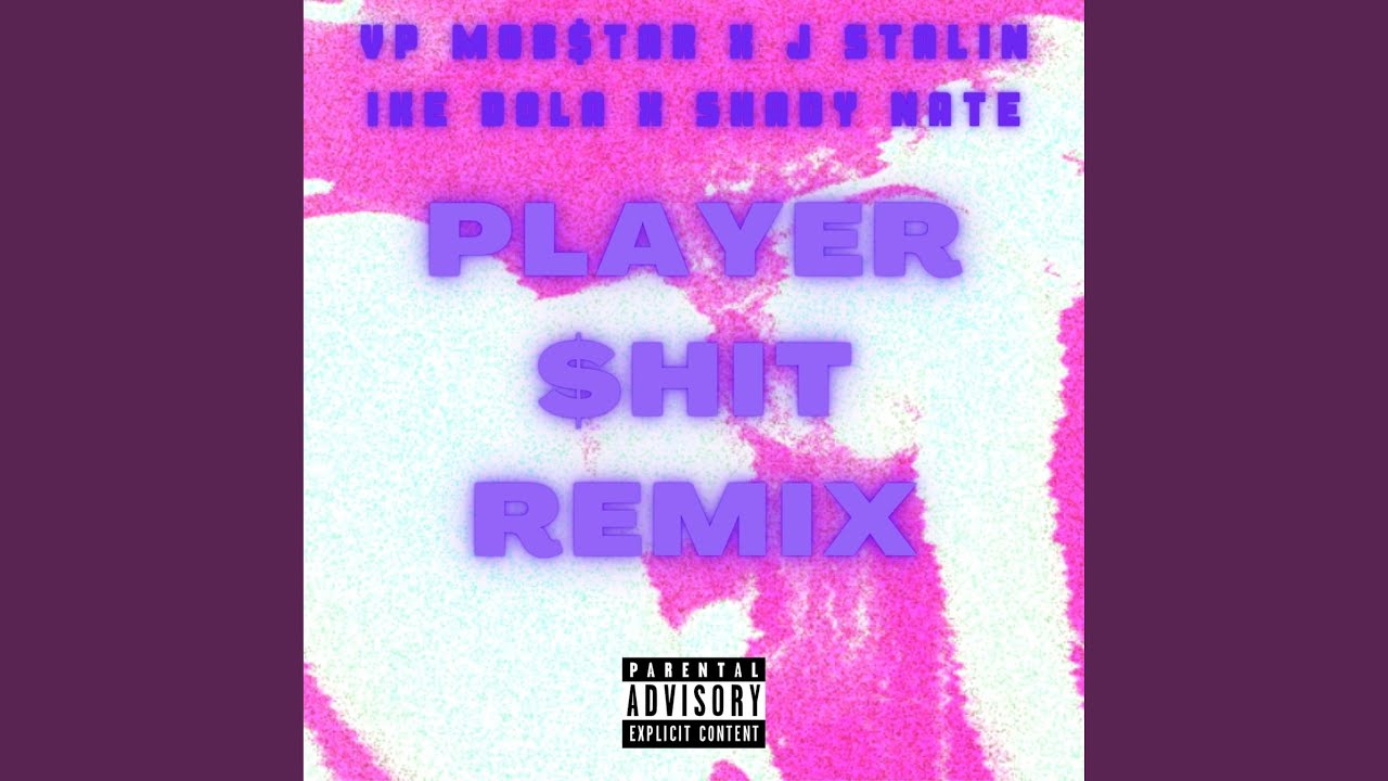 Player $hit (feat. Vp Mob$tar, J. Stalin, Shady Nate & Antbeatz) ($ting Mixx)