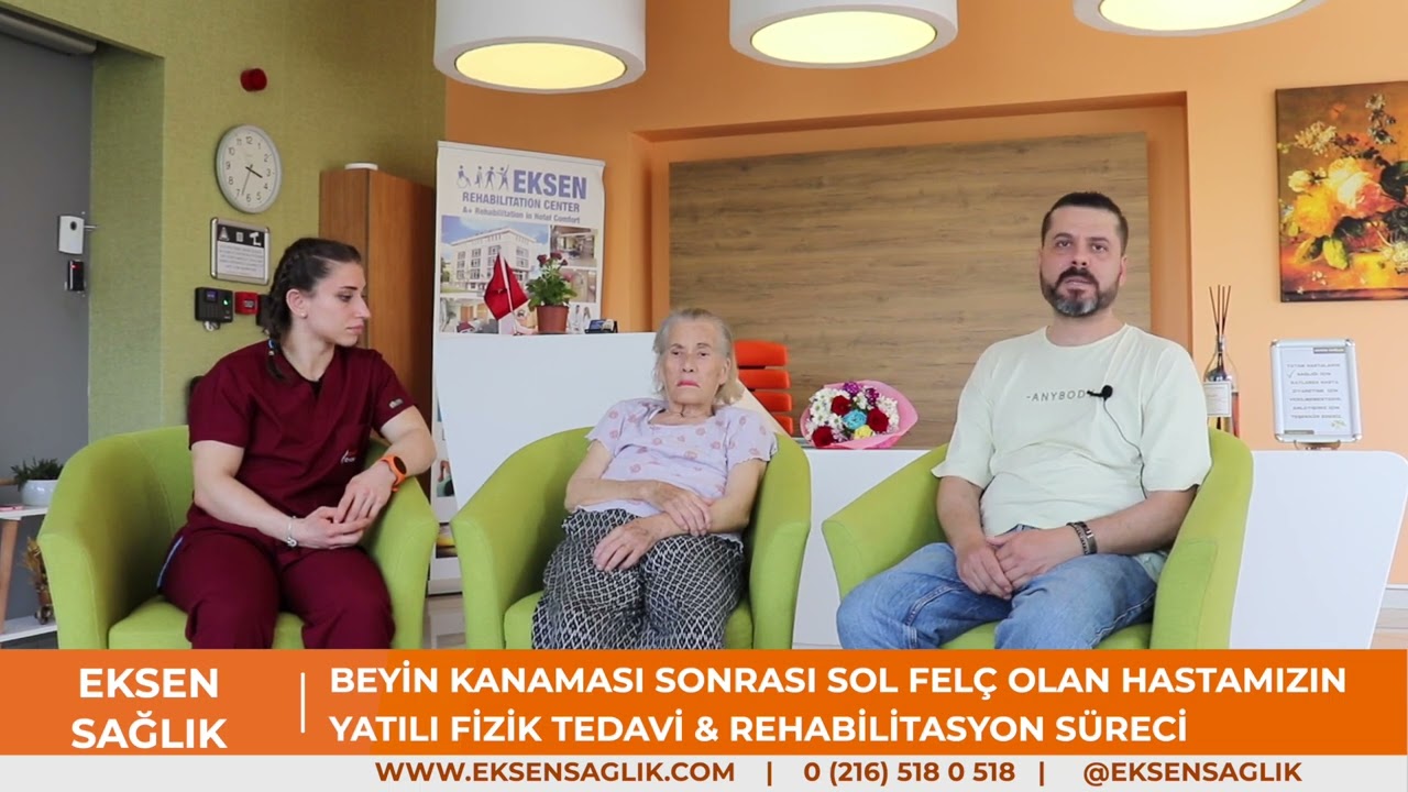 Beyin Kanaması Sonrası Sol felç Yatılı Fizik Tedavi & Rehabilitasyon - Eksen Sağlık