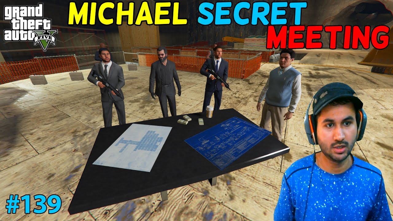 GTA 5 : MICHAEL SECRET MEETING | GTA5 GAMEPLAY #139