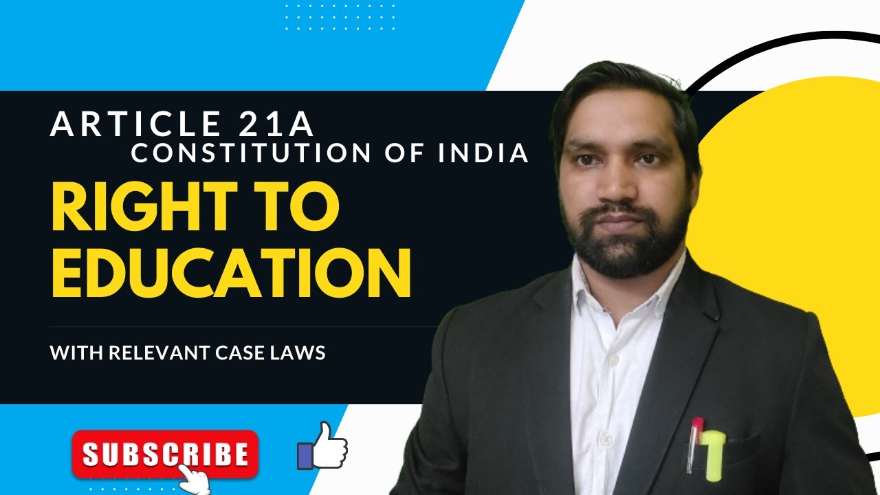 ARTICLE 21A: Right to Education Explained With relevant Case Laws| Tech Lawyer | Advocate Atul Kumar