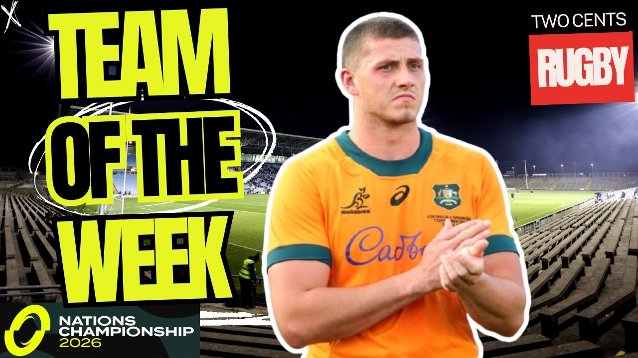 Team of the Week | Round 3 | Rugby Nations Championship 2026