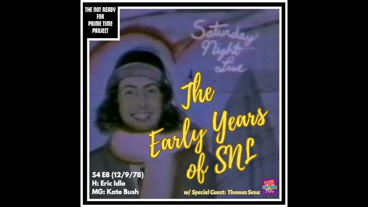 The Early Years of SNL: S04E08 Eric Idle/Kate Bush (12/9/78)