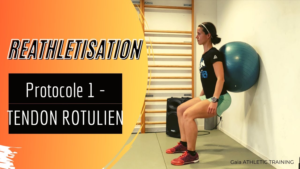 Réathlétisation - TENDON ROTULIEN [Protocole 1]